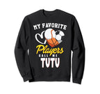 My Favorite Players Baseball Sweatshirt - Fun Novelty Design for Adults