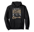 My Favorite Soccer Player Calls Me Oma Hoodie - Unique Graphic Men Women