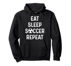 Eat Sleep Soccer Repeat Soccer Player Hoodie - Streetwear Style Unisex