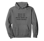 Walk Hope Your Heart Liverpool Song Hoodie - Unique Graphic for Adults