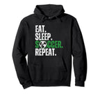 Eat Sleep Soccer Repeat Soccer Player Hoodie - Casual Everyday Wear Unisex