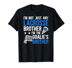 Im Lacrosse Goalie Brother T-Shirt - Casual Everyday Wear Men Women