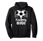 Keeper Gigi Funny Soccer Goalkeeper Gigi Hoodie - Custom Art Print Unisex