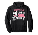 I Know I Play Like Try To Keep Up Hoodie - Aesthetic Graphic Men Women