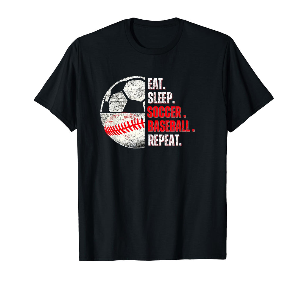 Eat Sleep Soccer Baseball Repeat Mom Dad T-Shirt - Novelty Apparel Unisex