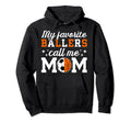 My Favorite Ballers Call Me Mom Hoodie - Minimalist Print for Adults