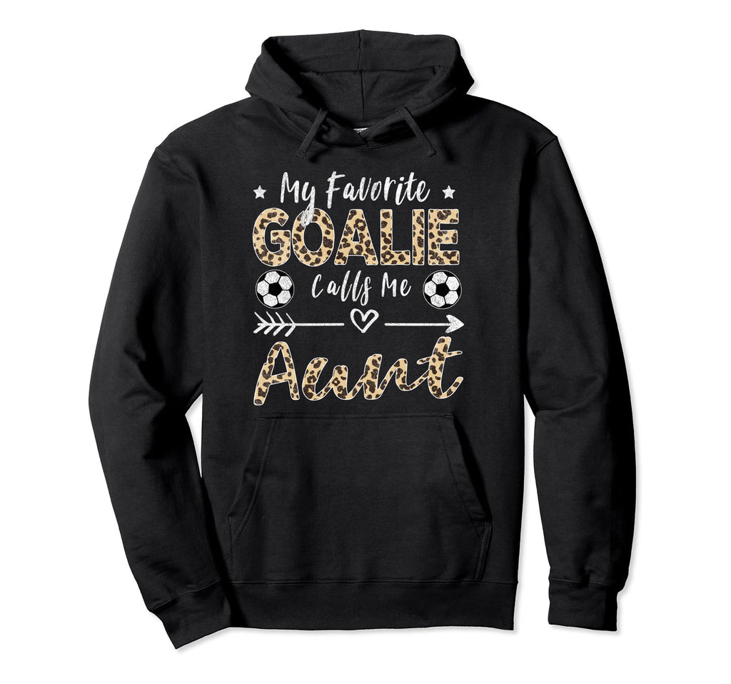 My Favorite Goalie Calls Me Aunt Hoodie - Minimalist Print for Adults