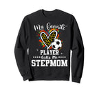 My Favorite Soccer Player Calls Sweatshirt - Aesthetic Graphic Men Women
