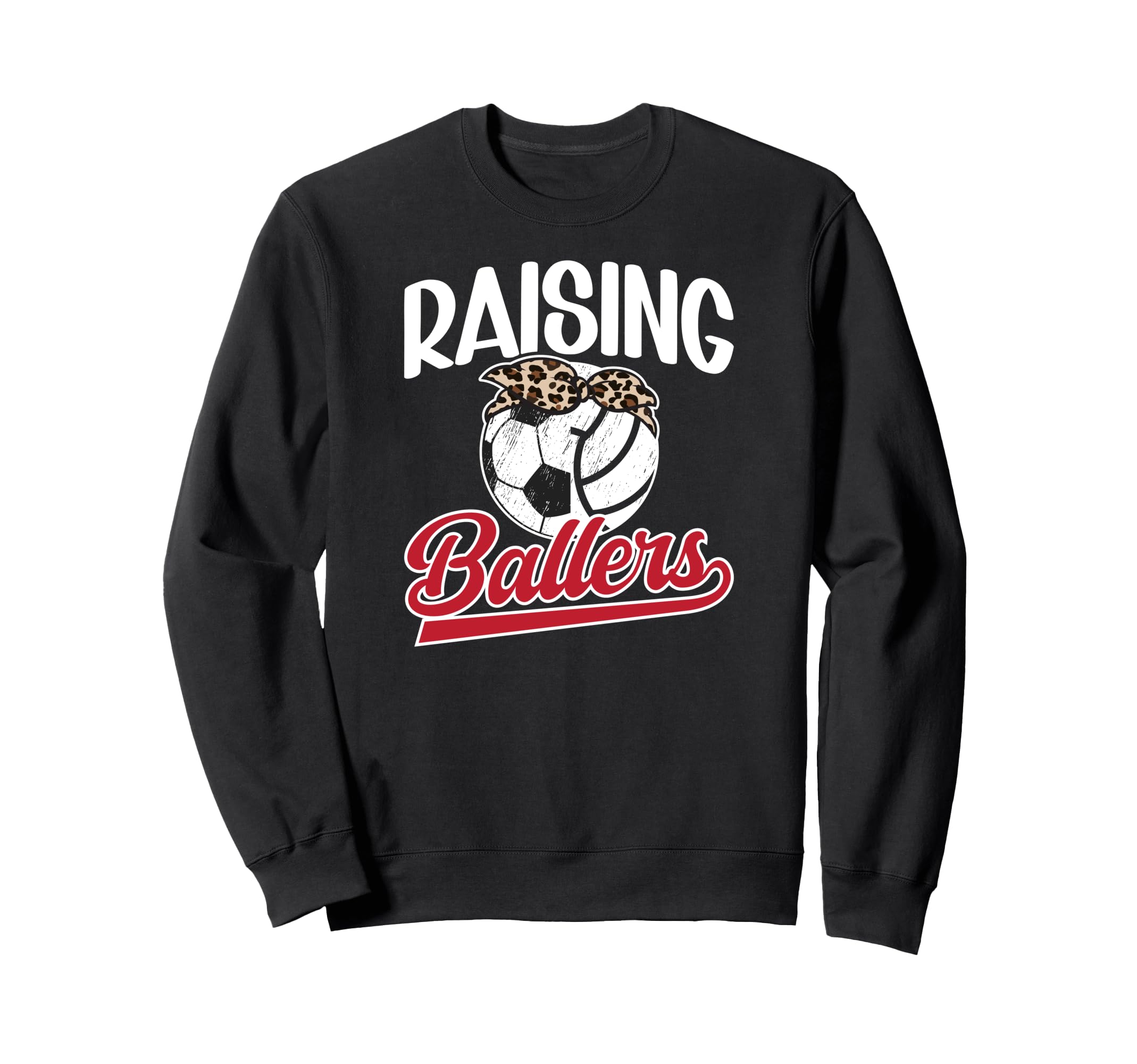 Raising Ballers Soccer Volleyball Sweatshirt - Casual Everyday Wear Unisex