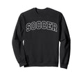 Soccer Funny Athletic Lettering Sweatshirt - Aesthetic Graphic for Adults