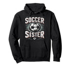 Soccer Sister Football Lover Gifts Hoodie - Aesthetic Graphic for Adults