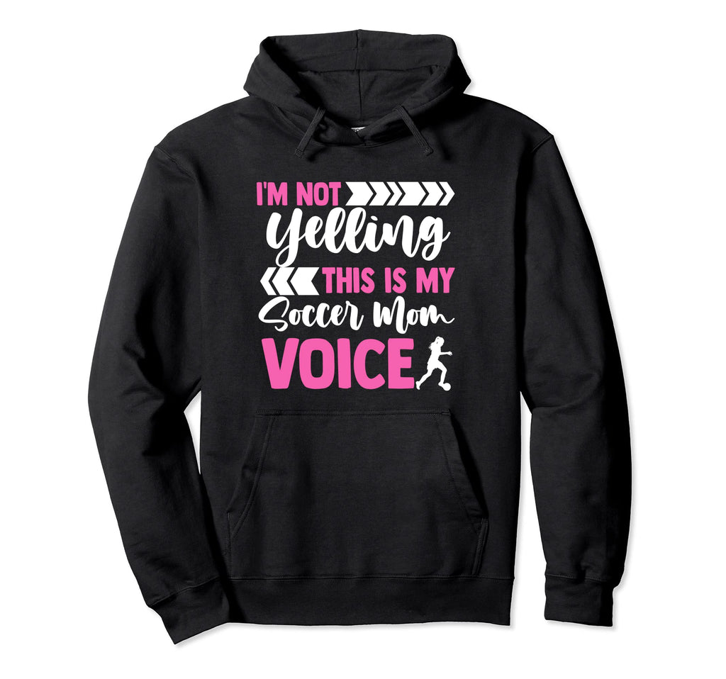 Im Not Yelling This Is Just My Soccer Hoodie - Streetwear Style for Adults