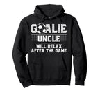 Funny Soccer Goalie Uncle Soccer Hoodie - Streetwear Style Men Women