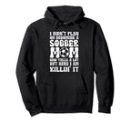 I Didnt Plan Becoming Soccer Mom Sport Hoodie - Novelty Apparel for Adults