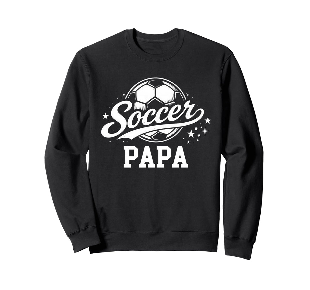 Soccer Papa Soccer Ball Dad Daddy Sweatshirt - Novelty Apparel Men Women