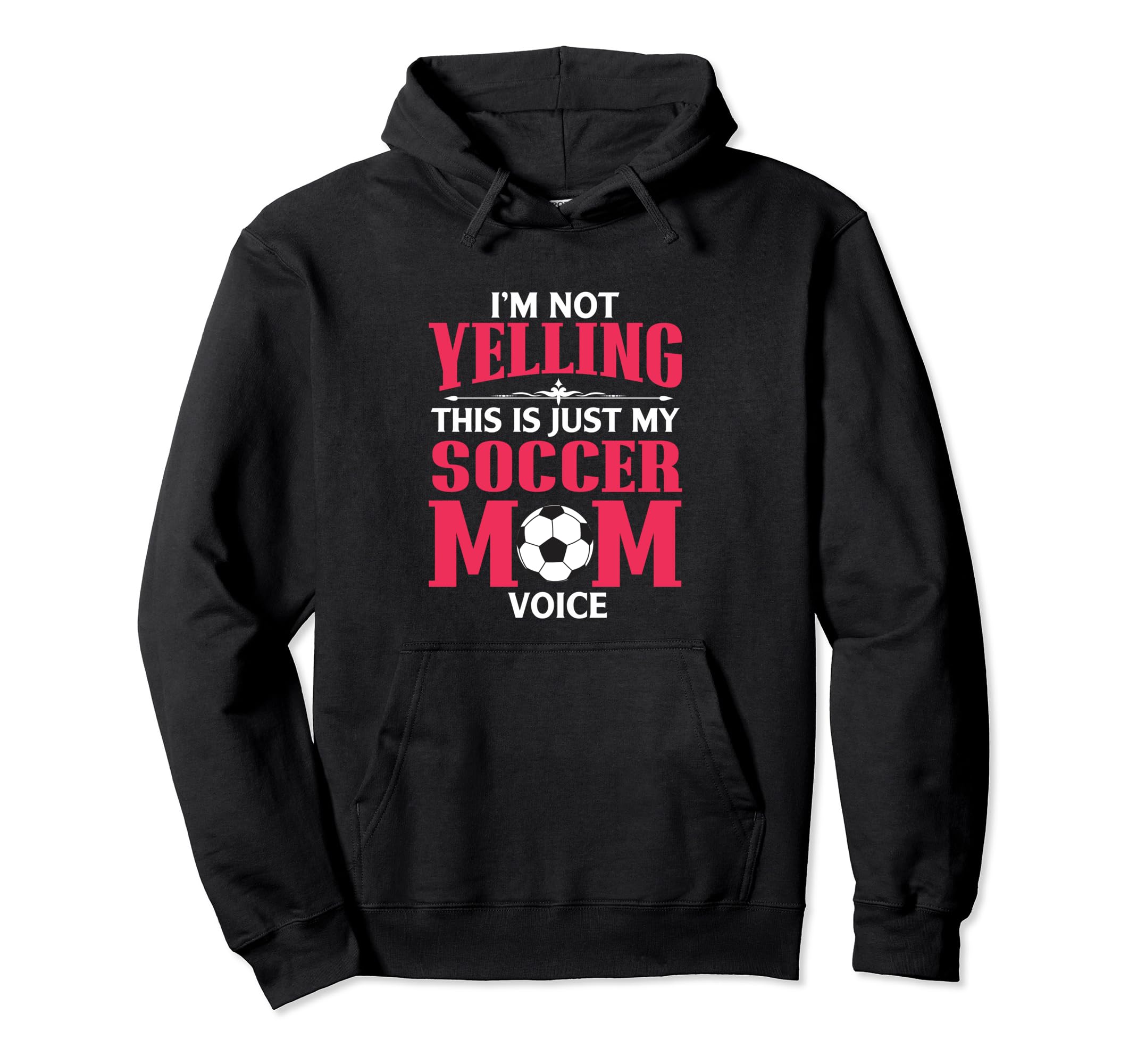 Im Not Yelling This Is My Soccer Hoodie - Fun Novelty Design for Adults