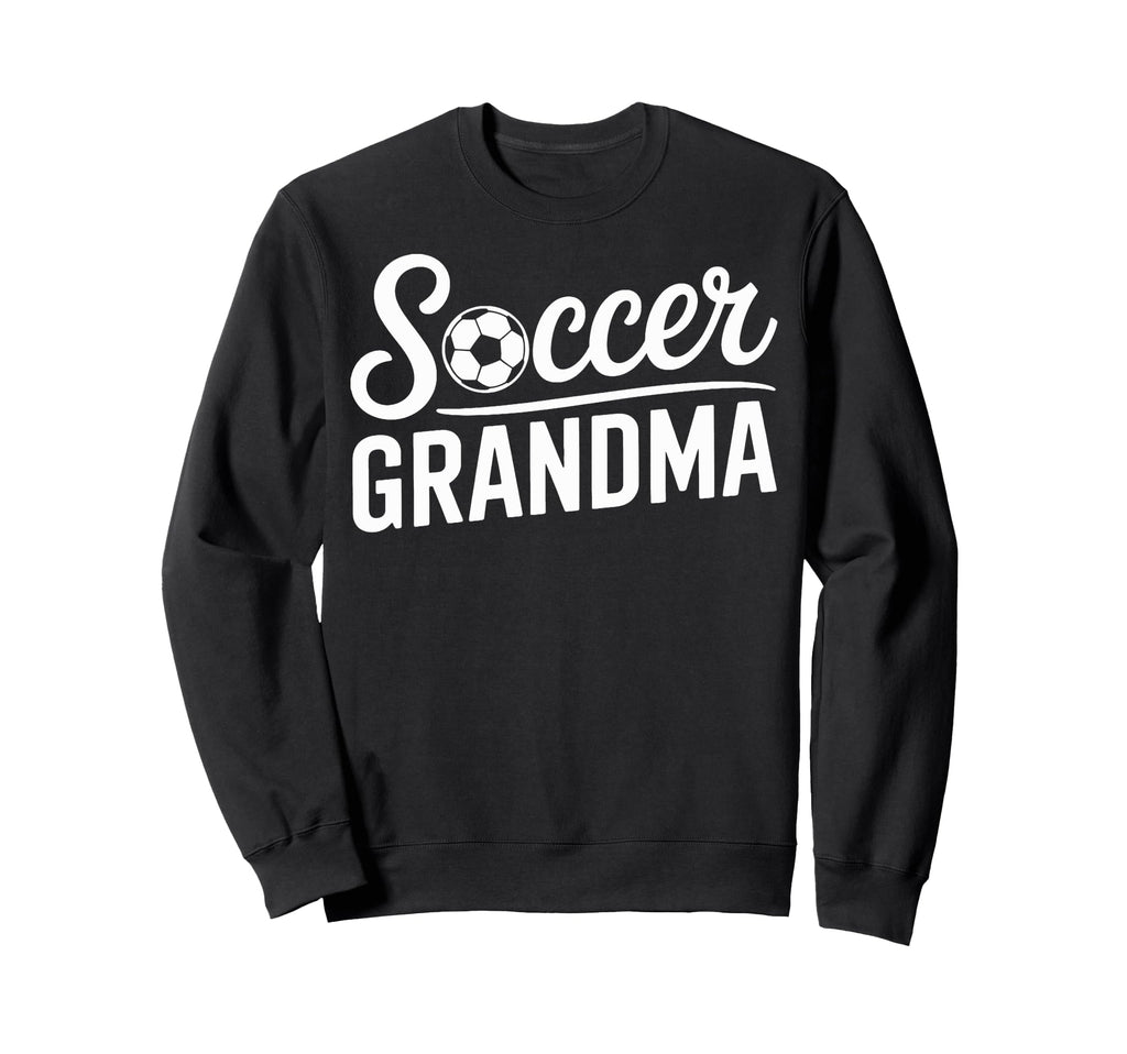 Soccer Grandma Soccer Moms And Fans Sweatshirt - Custom Art Print Unisex