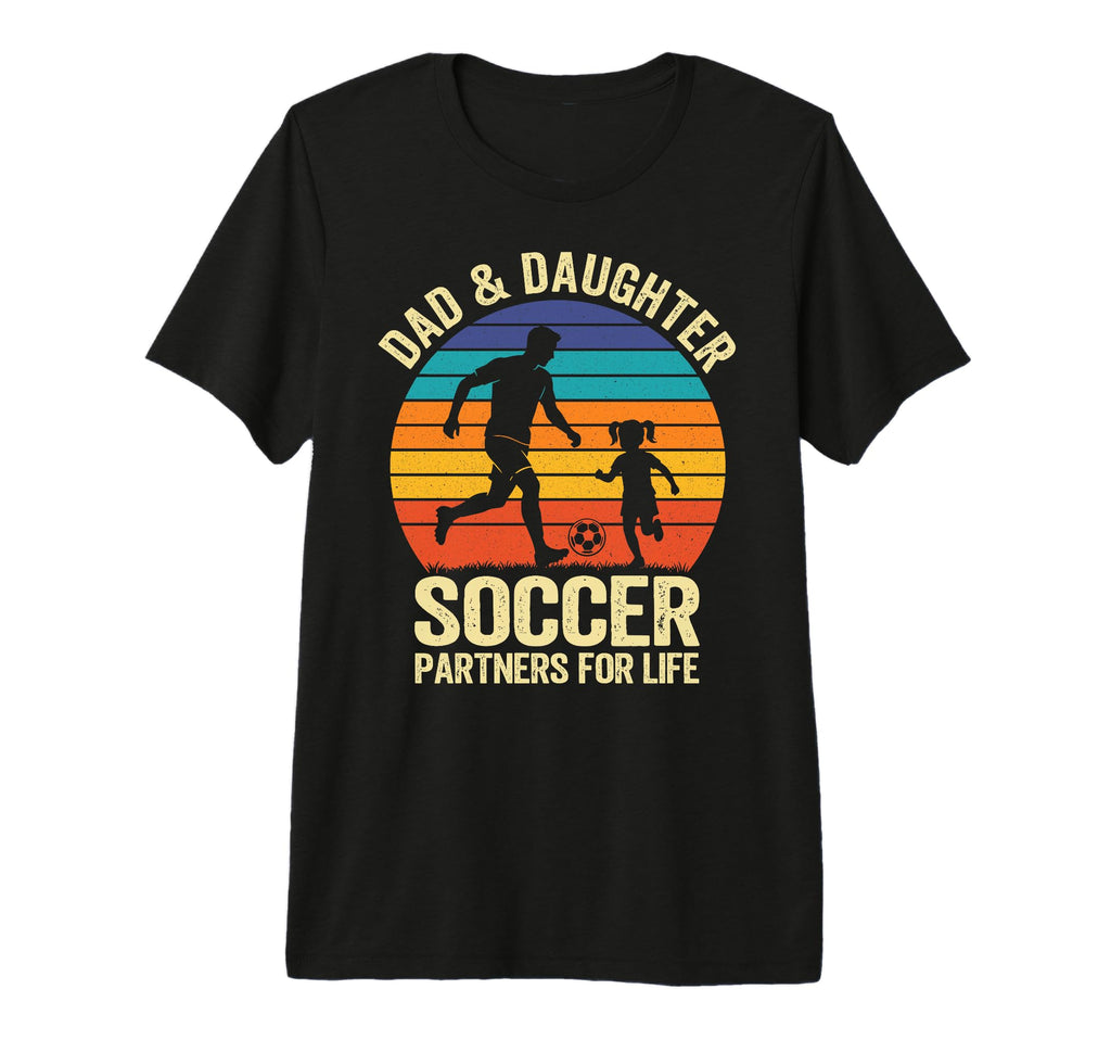 Dad And Daughter Soccer Partners Life T-Shirt - Minimalist Print Unisex