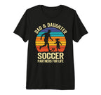 Dad And Daughter Soccer Partners Life T-Shirt - Minimalist Print Unisex