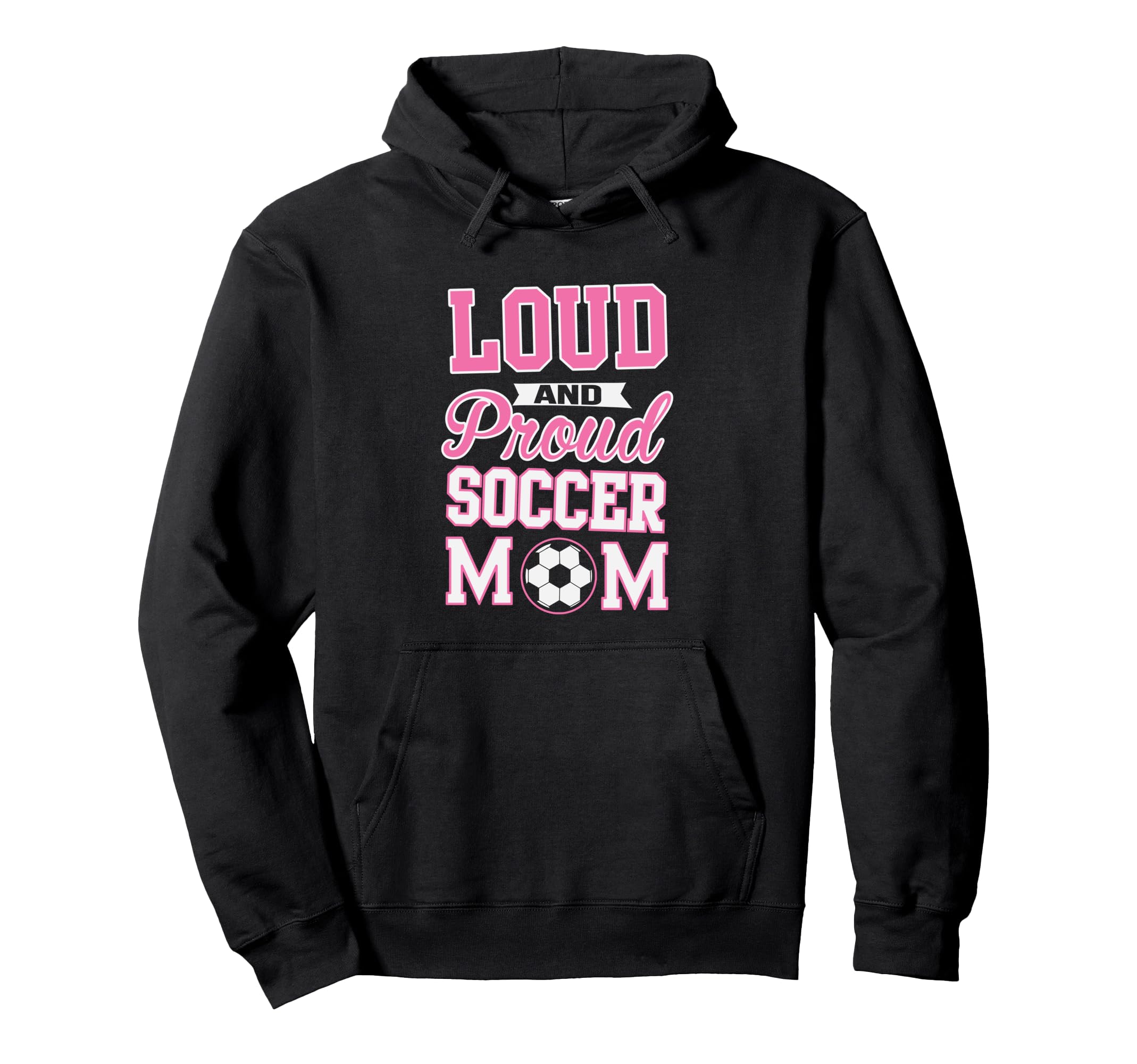 Loud Proud Soccer Mom Soccer Hoodie - Aesthetic Graphic Men Women