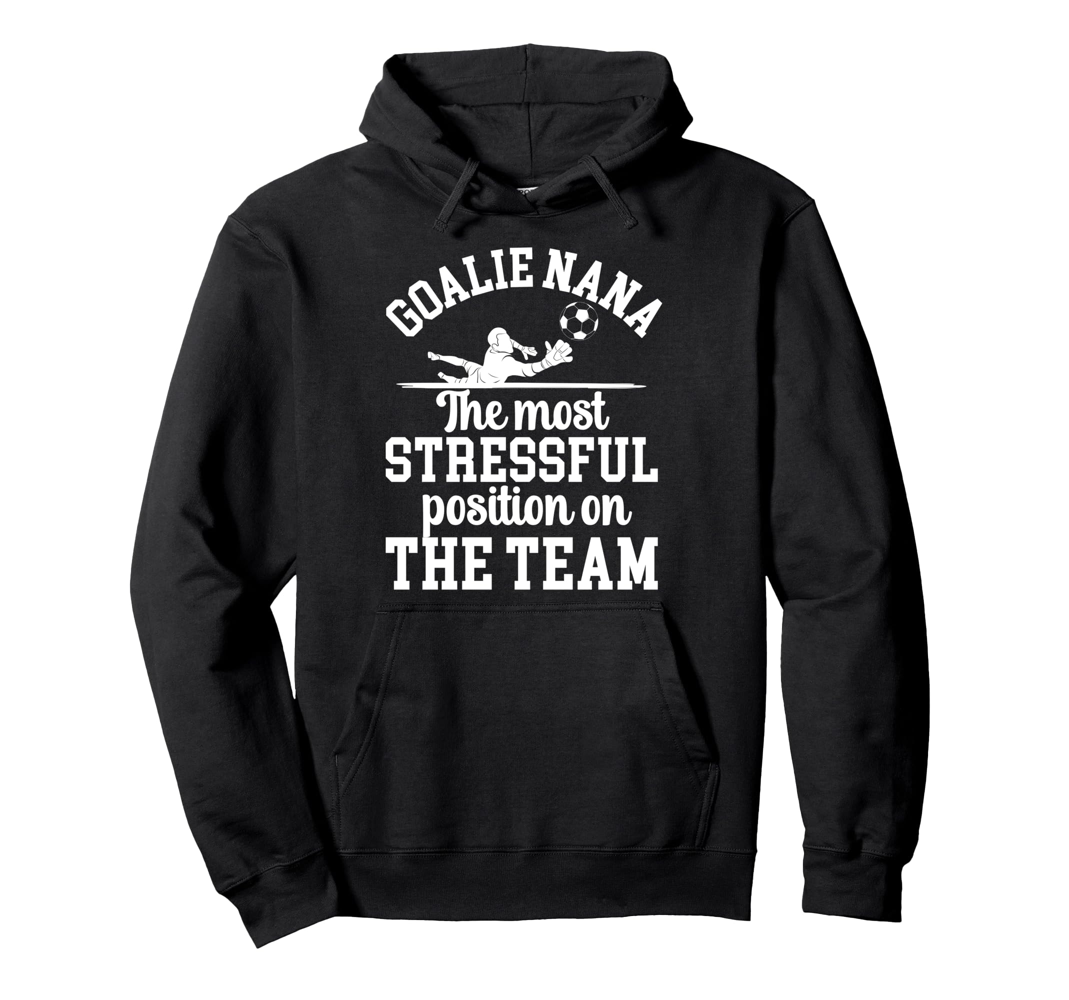 Funny Soccer Goalie Nana Soccer Keeper Hoodie - Streetwear Style Men Women