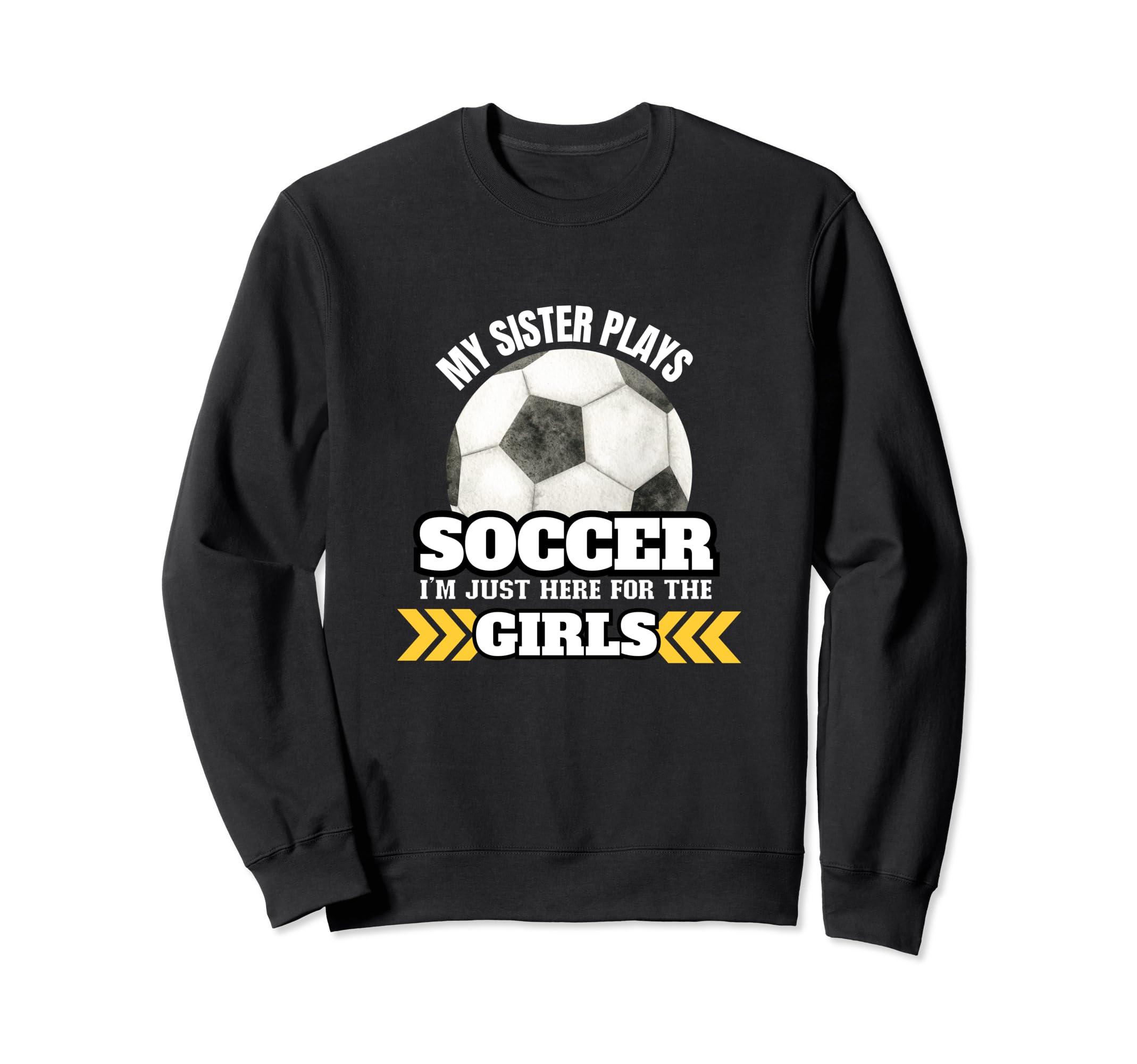 Soccer Brother Soccer Player Sister Sweatshirt - Novelty Apparel Unisex
