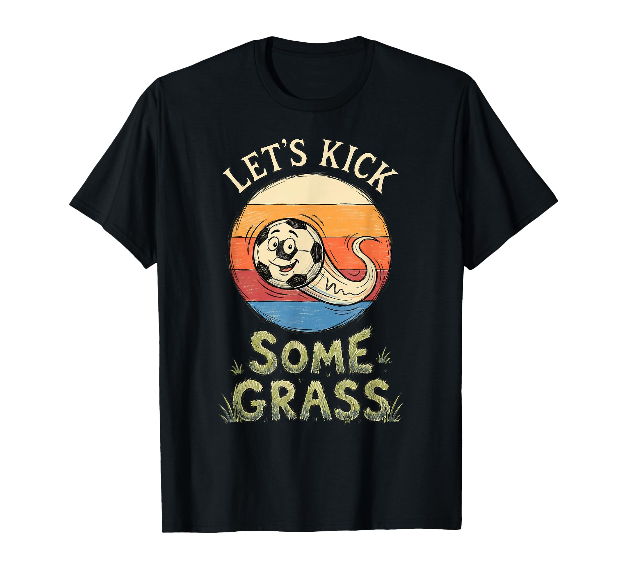 Funny Soccer Lets Kick Some Grass T-Shirt - Custom Art Print Unisex