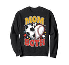 Mom Both Soccer Baseball Sports Sweatshirt - Streetwear Style for Adults