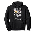 Just Who Loves Morkies And Soccer Gift Hoodie - Novelty Apparel Unisex
