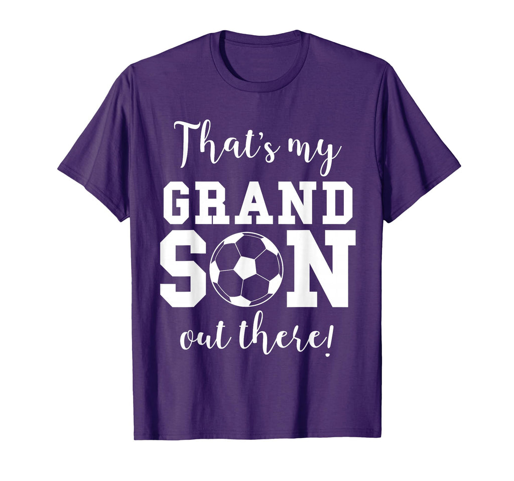 Thats My Grandson Out There Soccer T-Shirt - Fun Novelty Design for Adults