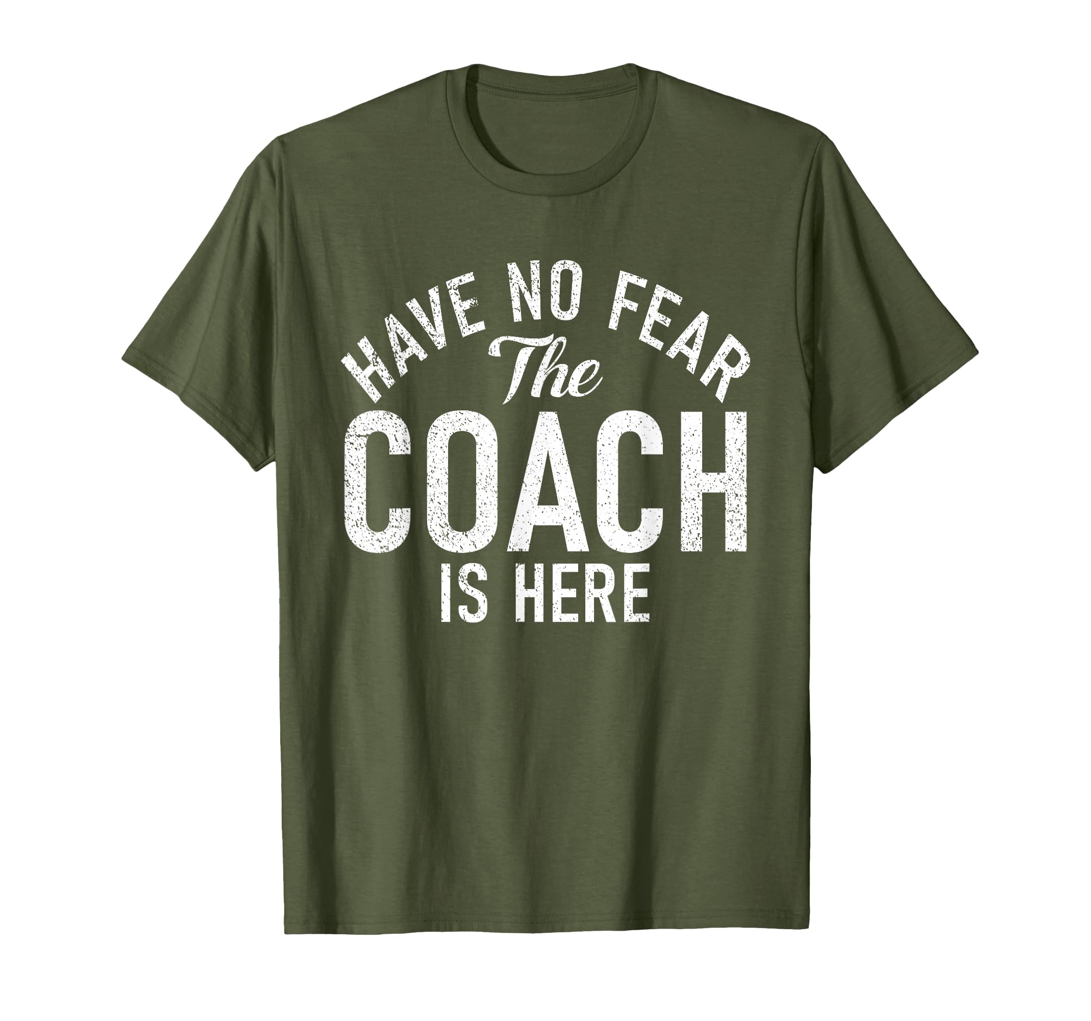 Have No Fear Coach Is Here Sports T-Shirt - Custom Art Print for Adults