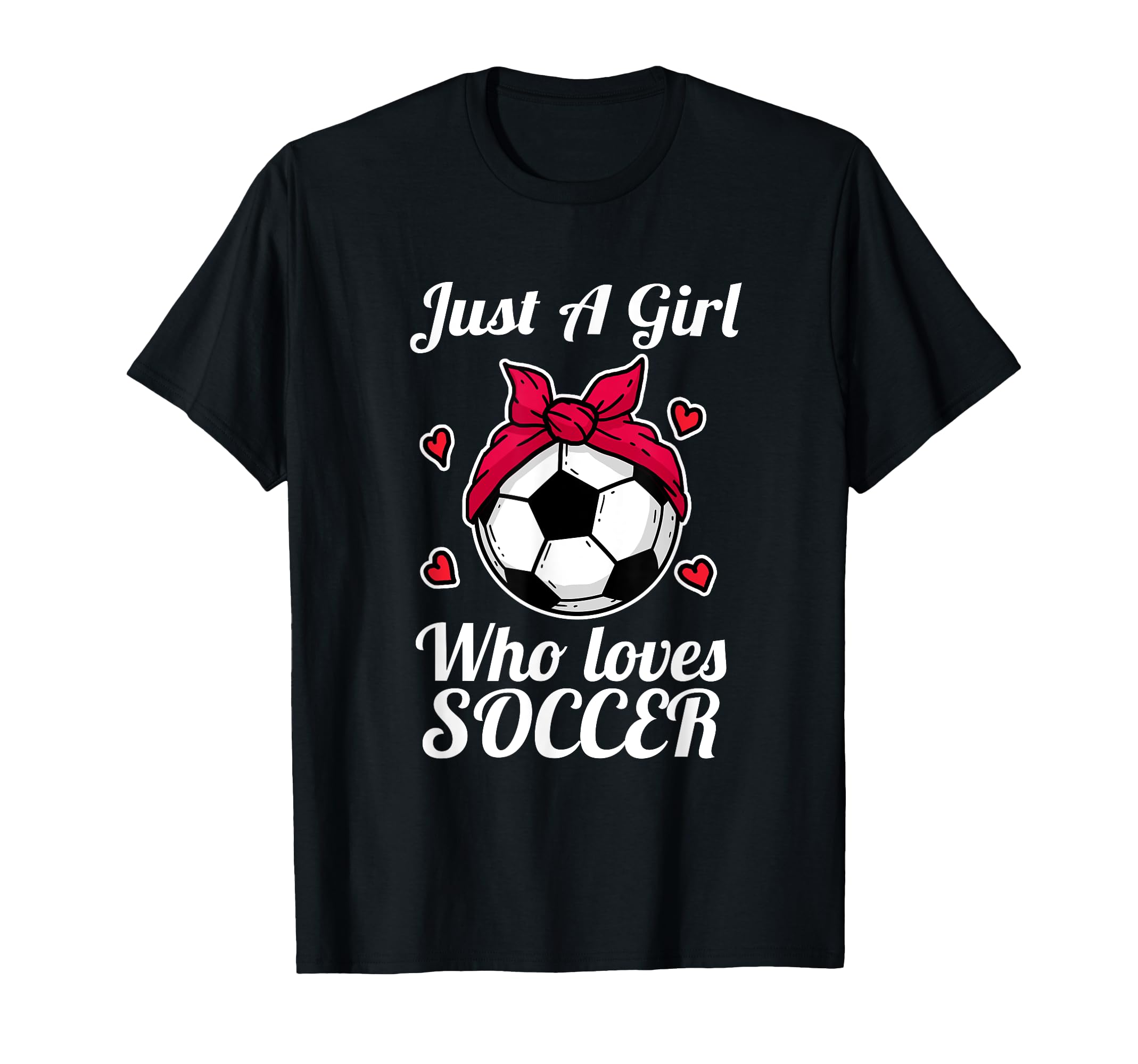 Just Who Loves Soccer Football Soccer T-Shirt - Unique Graphic for Adults