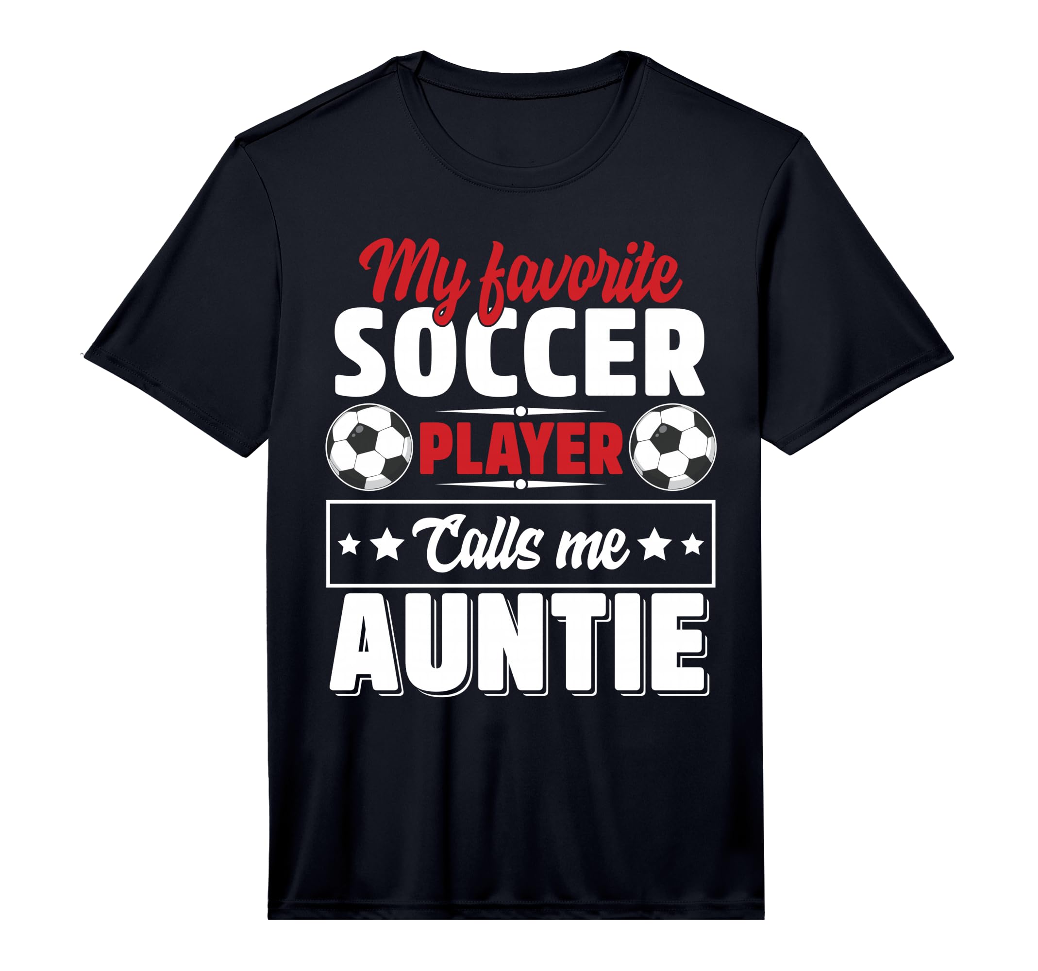 My Favorite Soccer Player Calls Me Auntie T-Shirt - Graphic Print Unisex