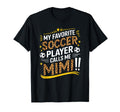 My Favorite Soccer Player Calls Me Mimi T-Shirt - Custom Art Print Unisex
