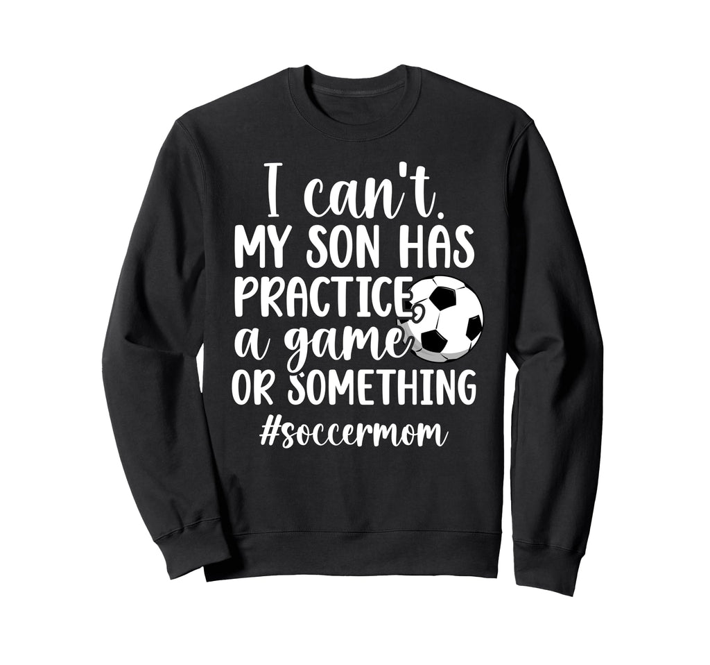 Soccer Mom Soccer Player Mom Funny Sweatshirt - Unique Graphic Men Women