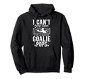 Im Soccer Goalie Pops Soccer Hoodie - Fun Novelty Design for Adults