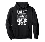 Im Soccer Goalie Pops Soccer Hoodie - Fun Novelty Design for Adults