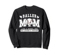 Baller Mom Louder Prouder Baseball Sweatshirt - Novelty Apparel Unisex