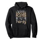 My Favorite Soccer Player Calls Me Mimsy Hoodie - Streetwear Style Unisex