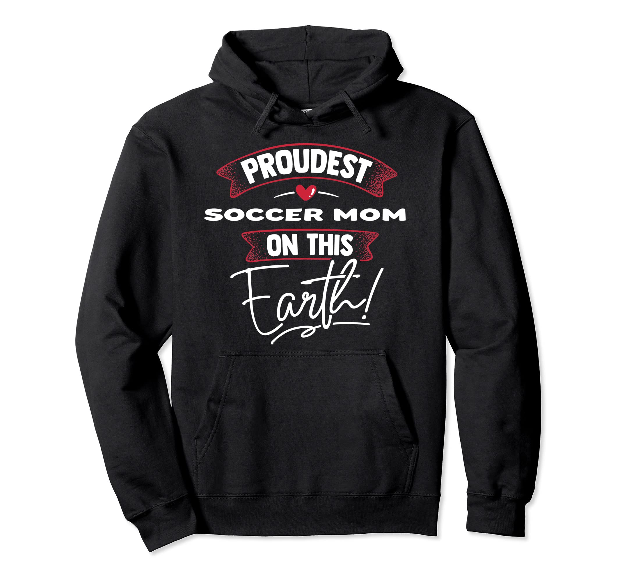 Proudest Soccer Mom This Earth Mothers Hoodie - Trendy Graphic Men Women