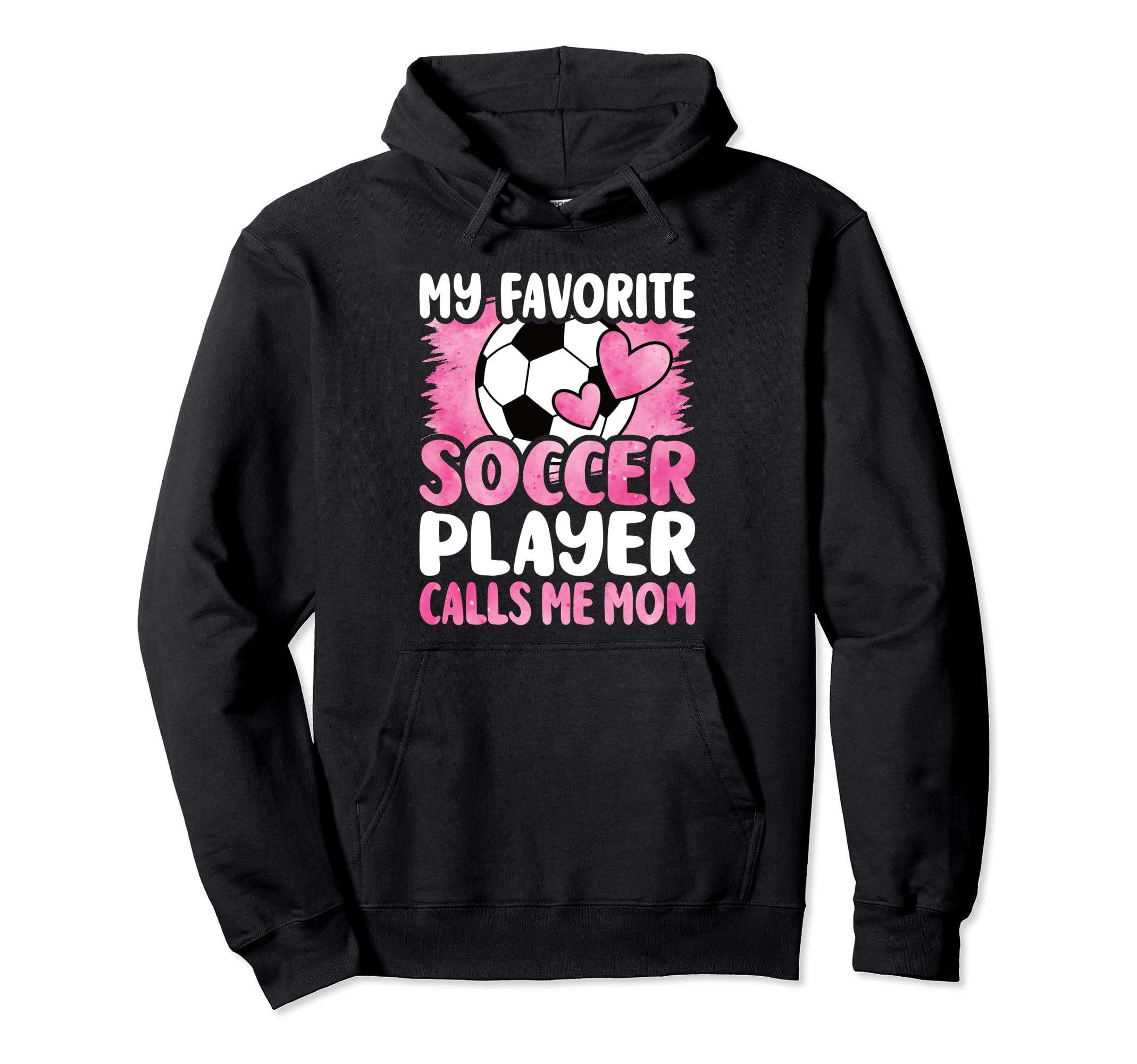 My Favorite Soccer Player Calls Me Hoodie - Aesthetic Graphic for Adults