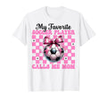 My Favorite Soccer Player Calls Me T-Shirt - Minimalist Print Men Women