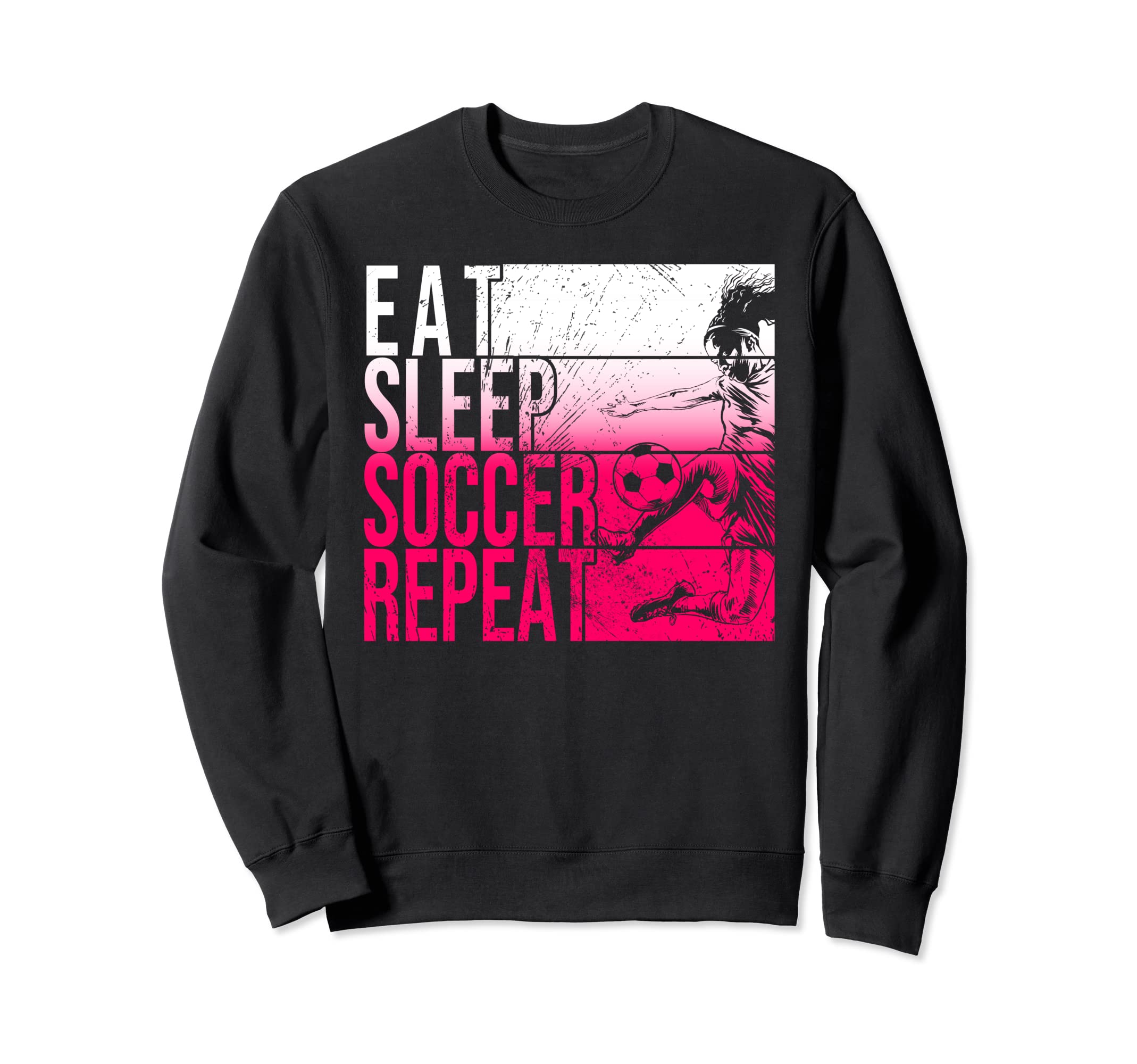 Eat Sleep Soccer Repeat Funny Sweatshirt - Aesthetic Graphic Unisex
