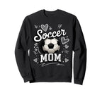 Soccer Mom Heart Love Football Mother Sweatshirt - Novelty Apparel Unisex