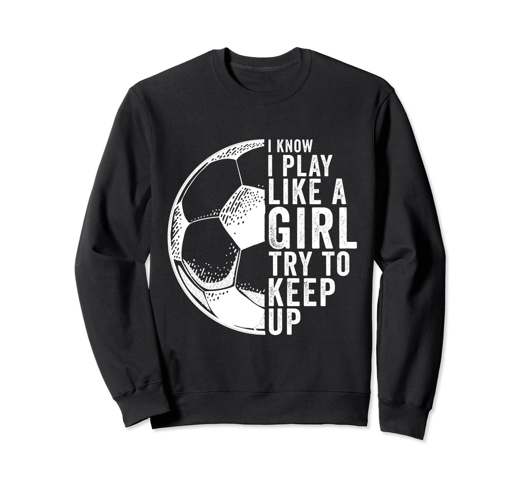 Sport Athlete Games Coach Soccer Fun Sweatshirt - Novelty Apparel Unisex