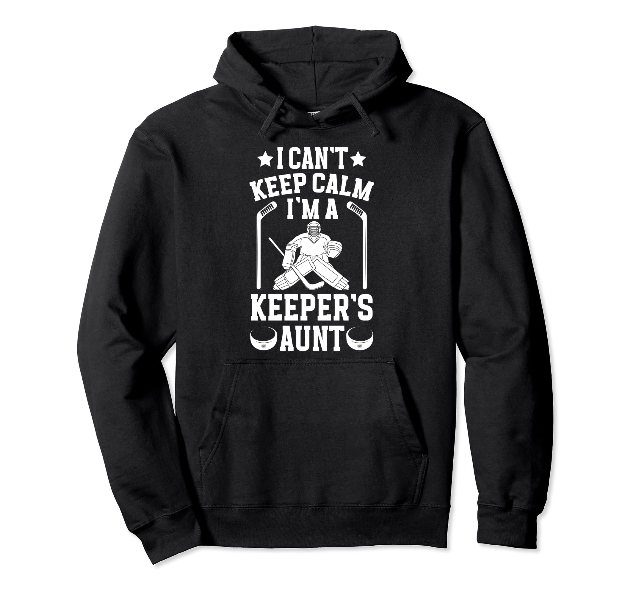 Im Hockey Keeper Aunt Ice Hockey Goalie Hoodie - Unique Graphic for Adults