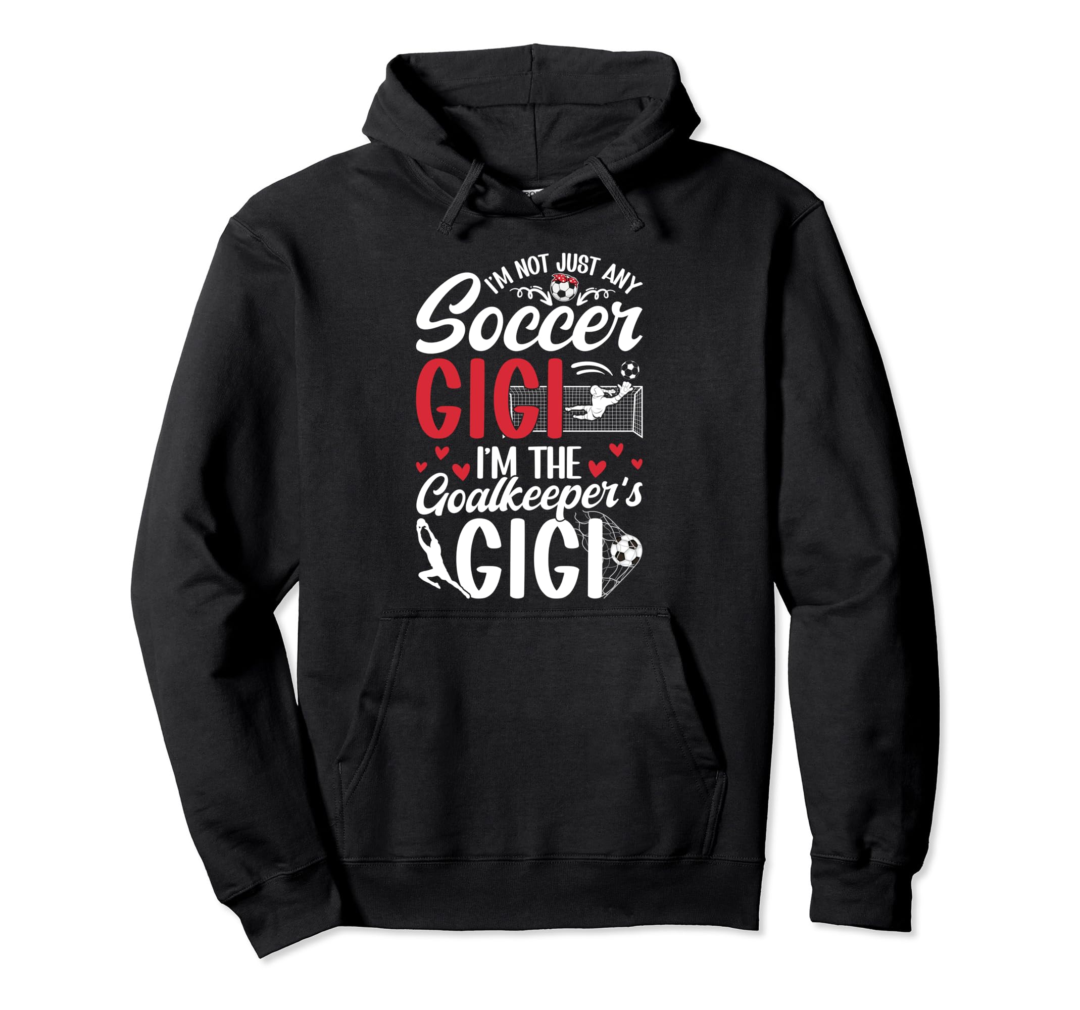 Im Soccer Goalkeeper Gigi Soccer Hoodie - Aesthetic Graphic for Adults