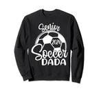 Senior Soccer Dada 2024 Class Sweatshirt - Casual Everyday Wear Unisex