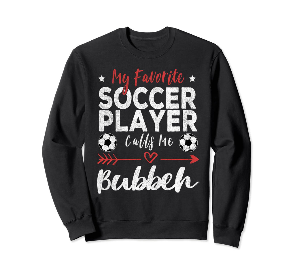 My Favorite Soccer Player Calls Me Sweatshirt - Unique Graphic Men Women