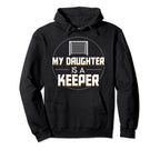 My Daughter Is Keeper Soccer Goalie Parent Hoodie - Graphic Print Men Women